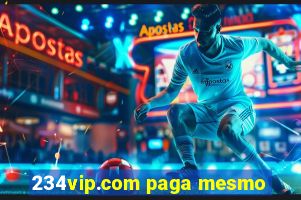 234vip.com paga mesmo